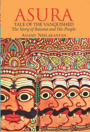 Cover of Asura -- Tale of the Vanquished: The Story of Ravana and His People