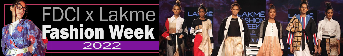 FDCI x Lakme Fashion Week 2022