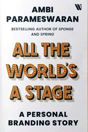 All The World's A Stage by Ambi Parameswaran