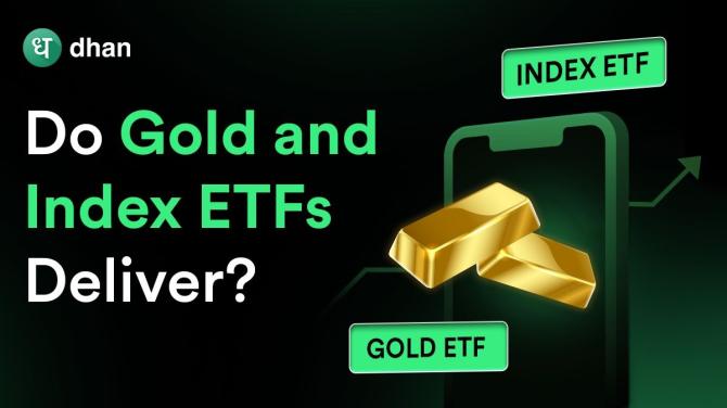 Do Gold and Index ETFs Actually Deliver? Do Gold and Index ETFs Actually Deliver?