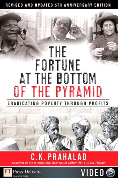 Cover of one of C.K. Prahalad's famous books The Fortune at the Bottom of the Pyramid.