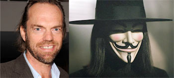 Left: Hugo Weaving. Right: As V in V for Vendetta