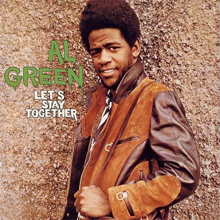 Let's stay together by Al Green