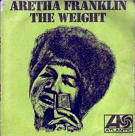 The Weight by Aretha Franklin