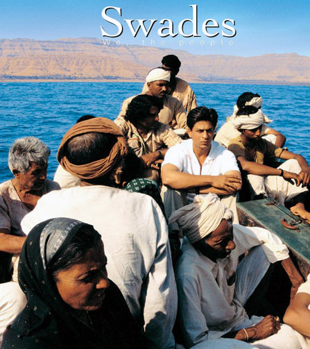 In Swades, SRK's Mohan Bhargav returns home to India from USA to facilitate the upliftment of a village.