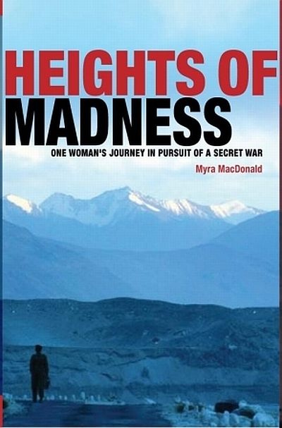 Myra Macdonald's book 'Heights of Madness: One Woman's Journey in Pursuit of a Secret War'