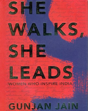Cover of the book, She Walks, She Leads by Gunjan Jain