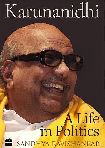 Karunanidhi: A Life In Politics