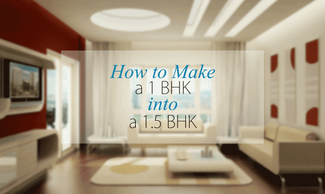 How To Make 1BHk into 1.5 Bhk